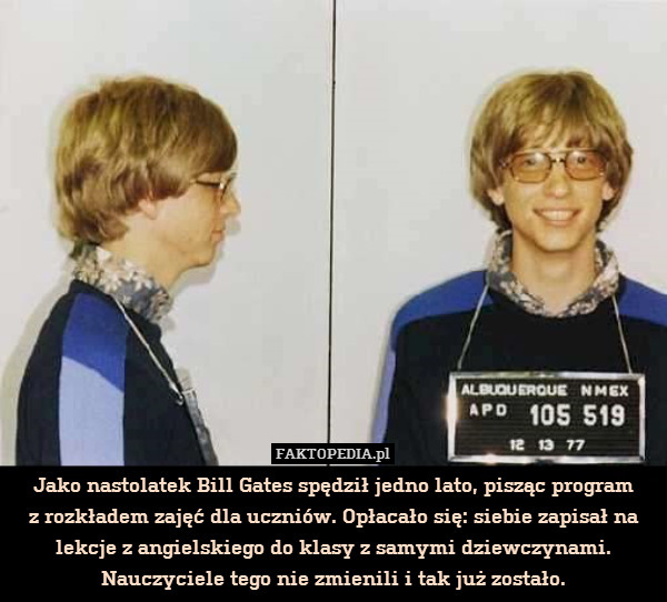 Jako nastolatek Bill Gates spędził