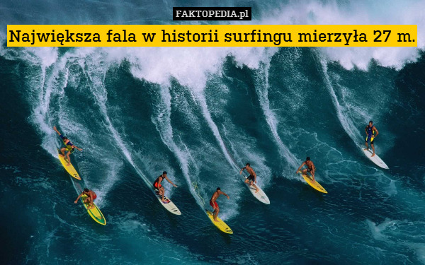Największa fala w historii surfingu