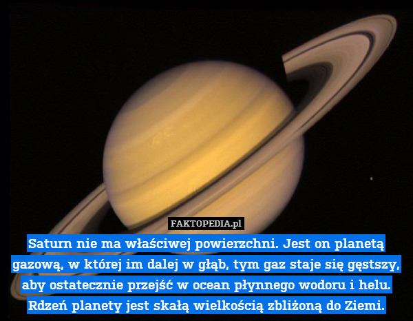 Saturn nie ma właściwej powierzchni.