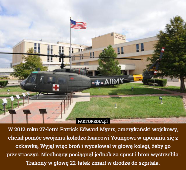 W 2012 roku 27-letni Patrick Edward Myers, amerykański wojskowy, chciał pomóc...