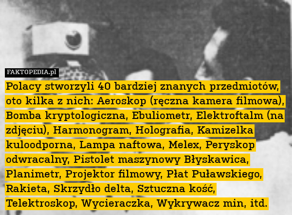 Polacy stworzyli 40 bardziej znanych