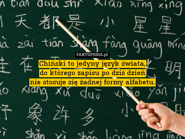 Chiński to jedyny język świata,