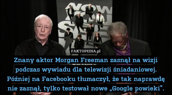 Znany aktor Morgan Freeman zasnął