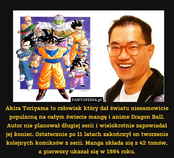 Akira Toriyama to człowiek który