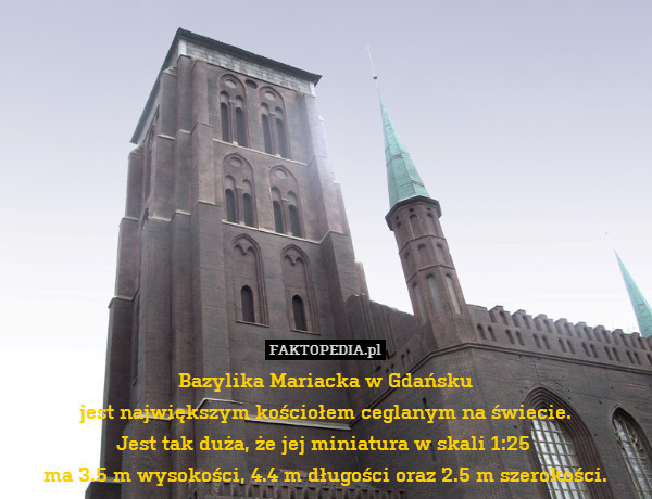Bazylika Mariacka w Gdańsku
jest