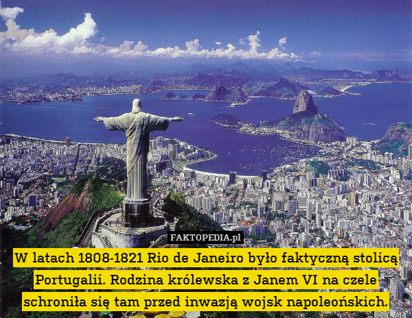 W latach 1808-1821 Rio de Janeiro