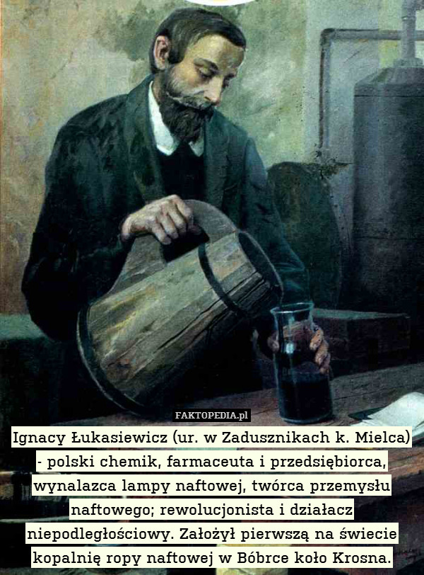 Ignacy Łukasiewicz (ur. w Zadusznikach