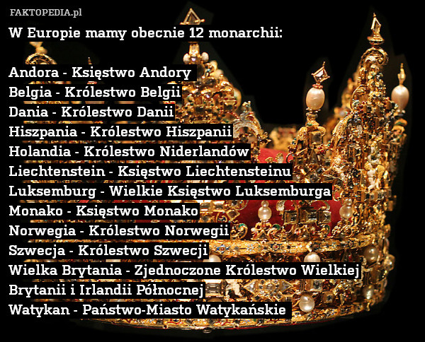 W Europie mamy obecnie 12 monarchii: