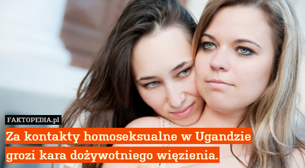 Za kontakty homoseksualne w Ugandzie