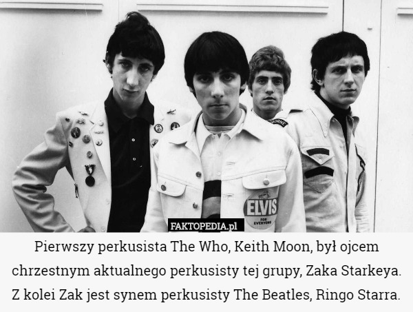 Pierwszy perkusista The Who, Keith Moon, był ojcem chrzestnym...
