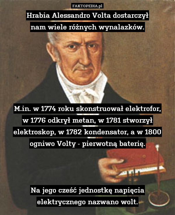 Hrabia Alessandro Volta dostarczył