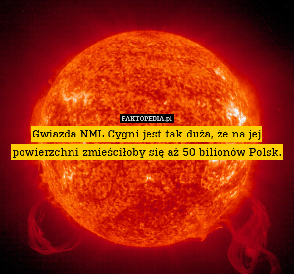Gwiazda NML Cygni jest tak duża,