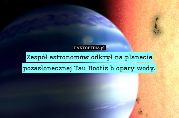 Zespół astronomów odkrył na planecie