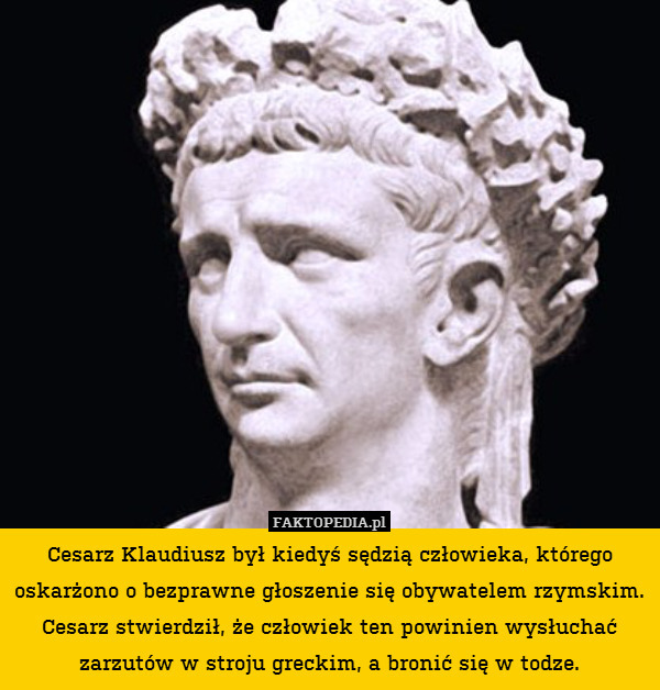 Cesarz Klaudiusz był kiedyś sędzią