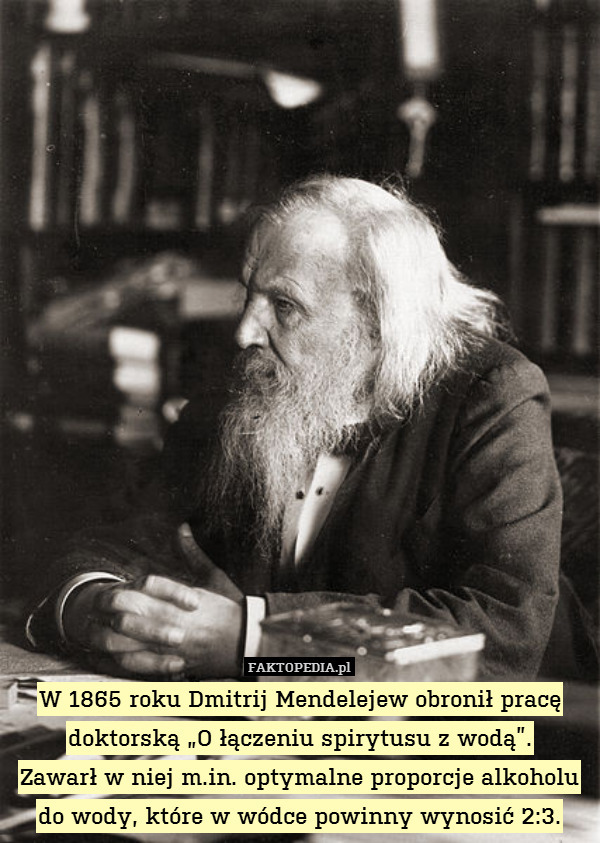 W 1865 roku Dmitrij Mendelejew