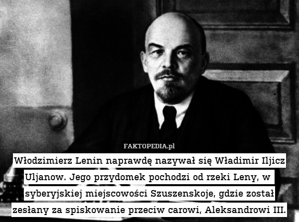 Włodzimierz Lenin naprawdę nazywał
