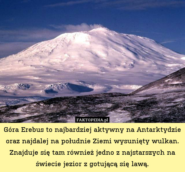 Góra Erebus to najbardziej aktywny