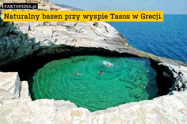 Naturalny basen przy wyspie Tasos,