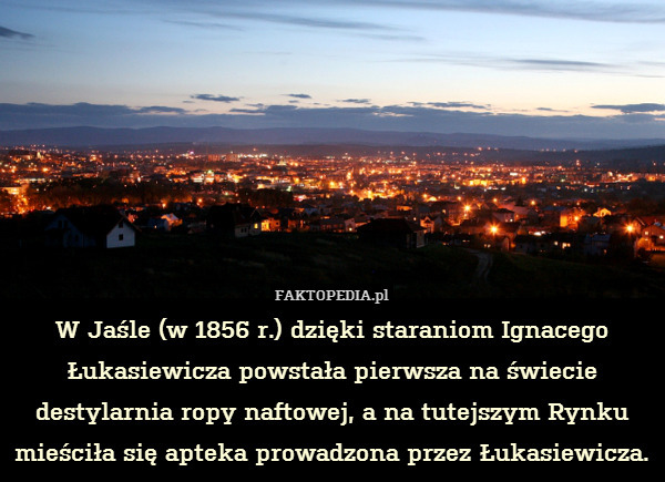 W Jaśle (w 1856 r.) dzięki staraniom