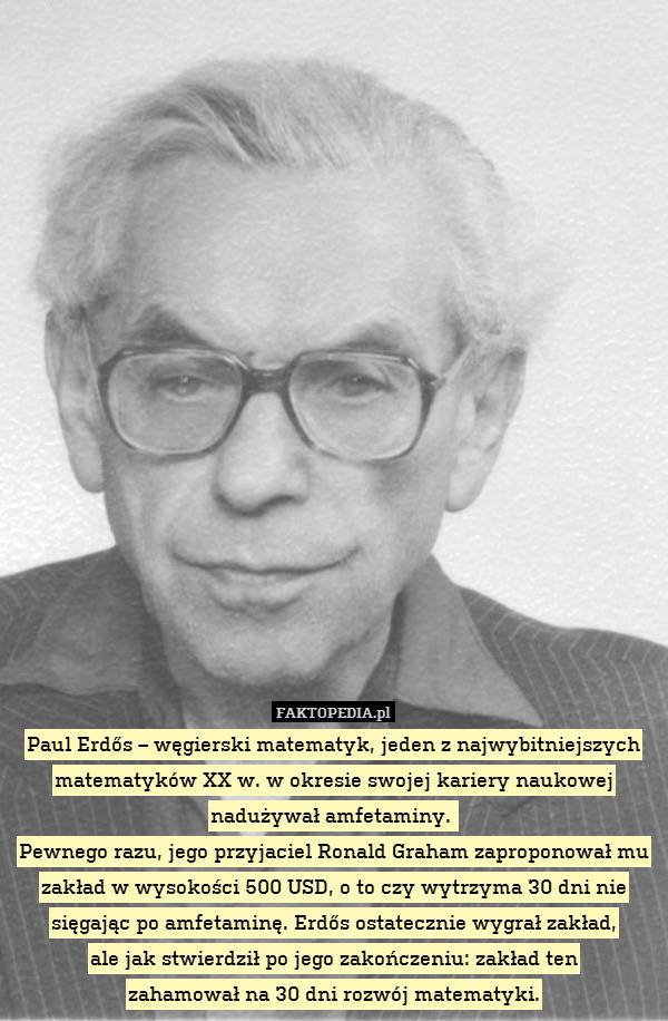 Paul Erdős – węgierski matematyk,