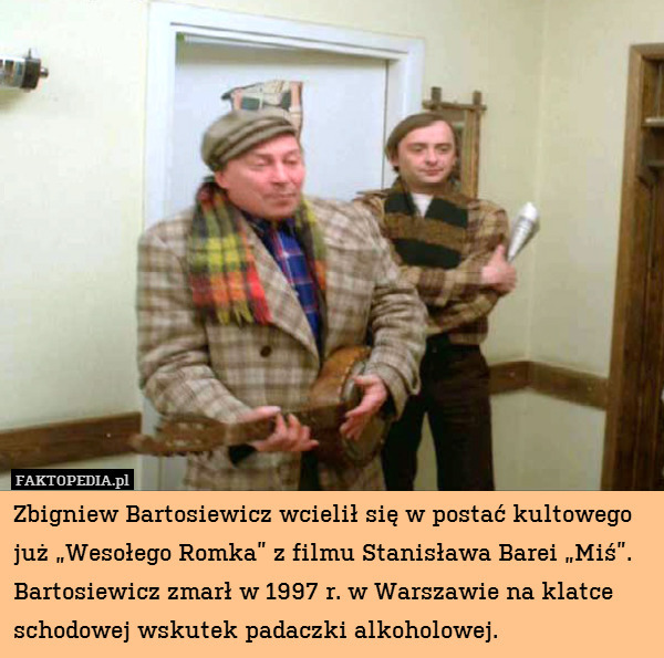 Zbigniew Bartosiewicz wcielił