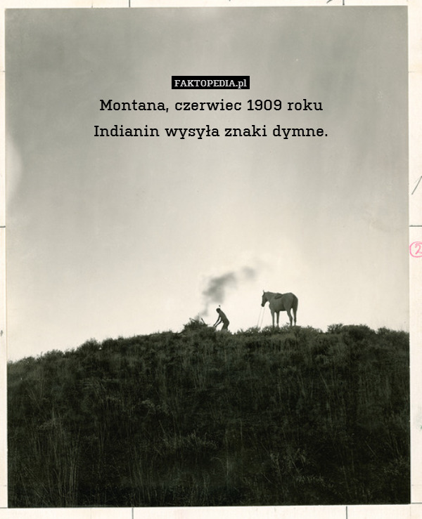 Montana, czerwiec 1909 roku
Indianin
