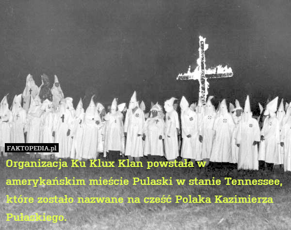 Organizacja Ku Klux Klan powstała