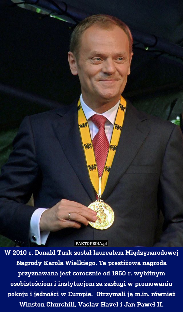 W 2010 r. Donald Tusk został laureatem