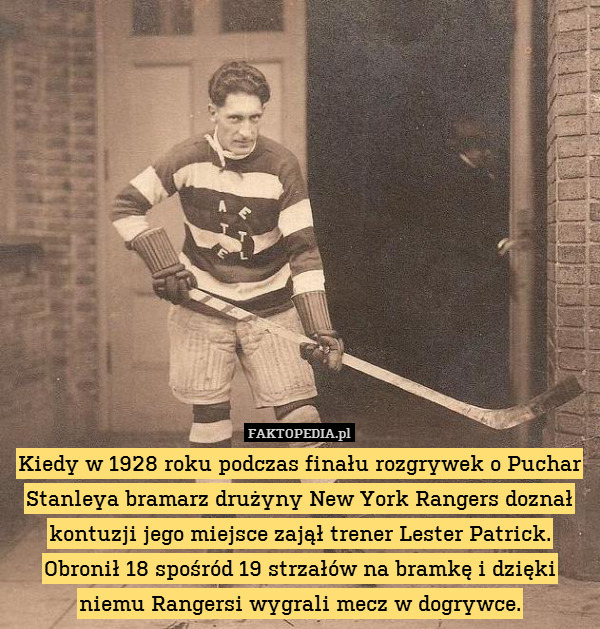 Kiedy w 1928 roku podczas finału rozgrywek o Puchar Stanleya bramarz drużyny