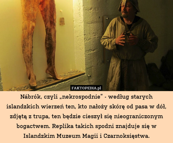 Nábrók, czyli "nekrospodnie" - według starych islandzkich wierzeń