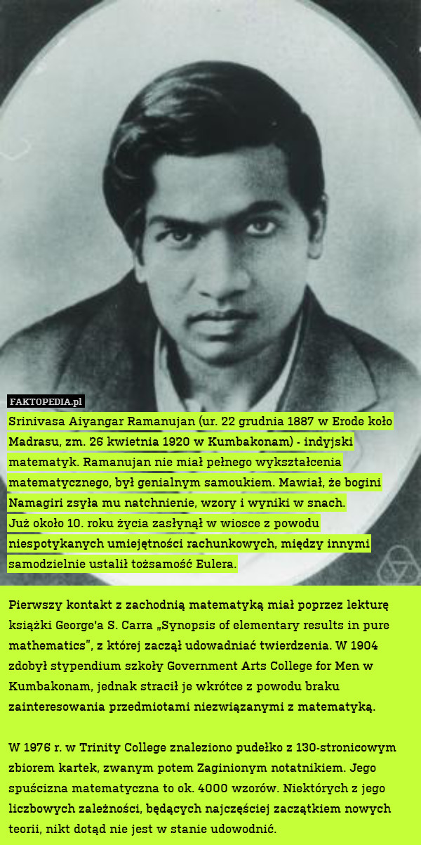 Srinivasa Aiyangar Ramanujan (ur. 22 grudnia 1887 w Erode koło Madrasu,