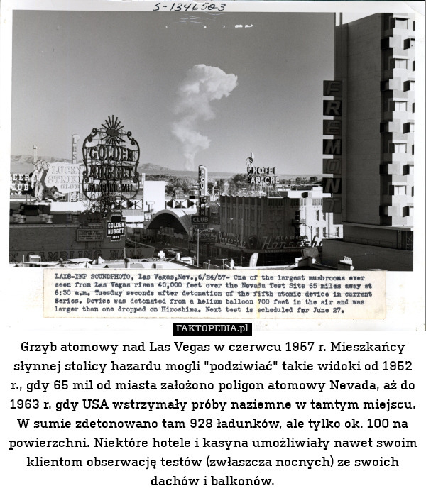 Grzyb atomowy nad Las Vegas w czerwcu 1957 r. Mieszkańcy słynnej stolicy