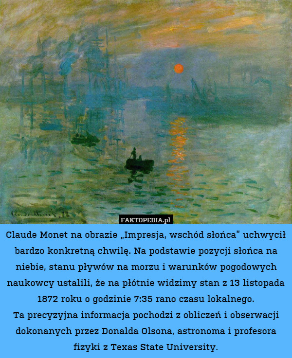 Claude Monet na obrazie „Impresja, wschód słońca” uchwycił bardzo konkretną
