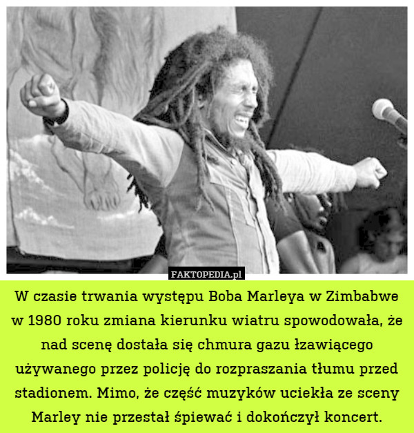 W czasie trwania występu Boba Marleya w Zimbabwe w 1980 roku zmiana kierunku