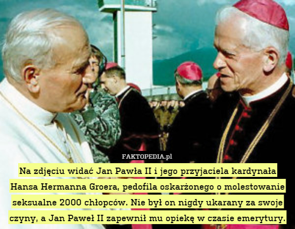 Na zdjęciu widać Jan Pawła II i jego przyjaciela kardynała Hansa Hermanna