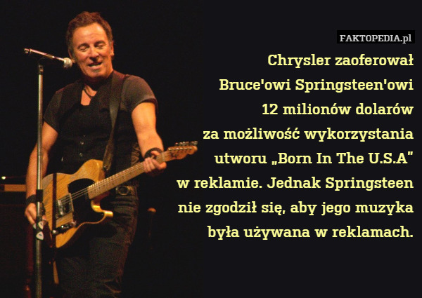 Chrysler zaoferował Bruce'owi Springsteen`owi 12 milionów dolarów