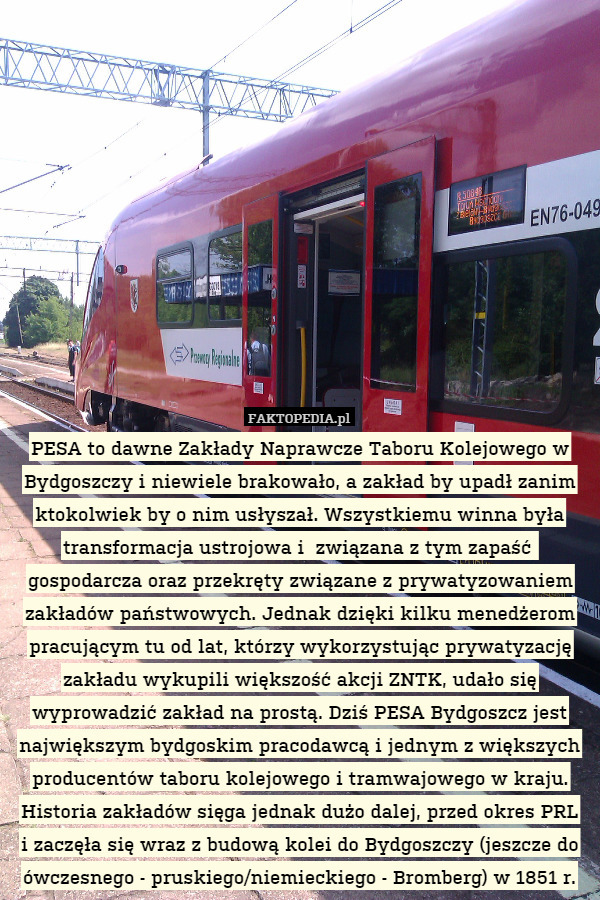 PESA to dawne Zakłady Naprawcze Taboru Kolejowego w Bydgoszczy i niewiele