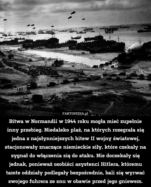 Bitwa w Normandii w 1944 roku mogła mieć zupełnie inny przebieg. Niedaleko