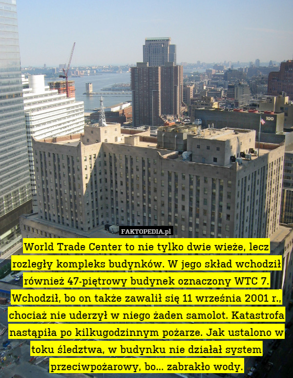 World Trade Center to nie tylko dwie wieże, lecz rozległy kompleks budynków.