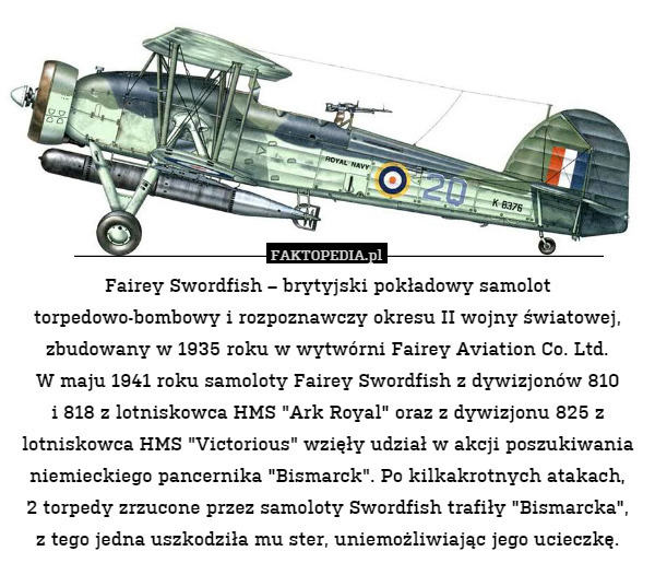 Fairey Swordfish – brytyjski pokładowy samolot torpedowo-bombowy i rozpoznawczy