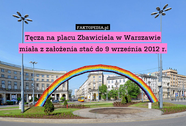 Tęcza na placu Zbawiciela w Warszawiemiała z założenia stać do 9 września