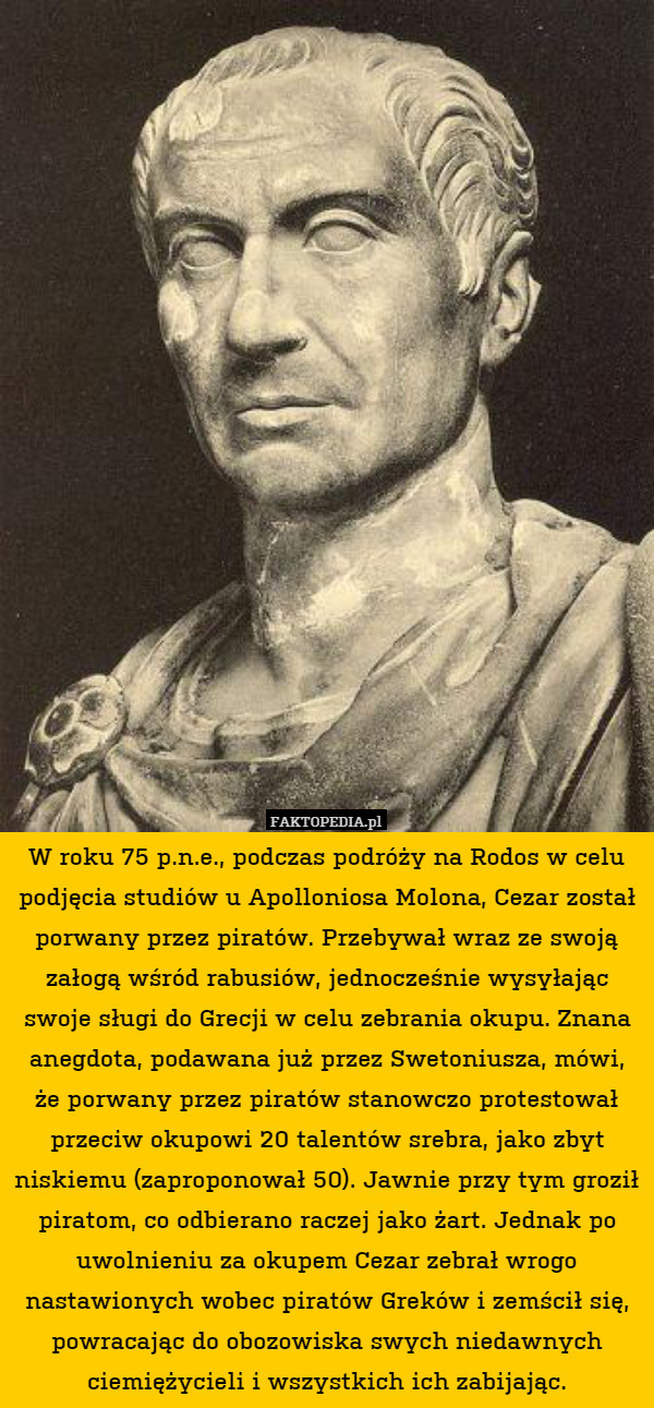 W roku 75 p.n.e., podczas podróży na Rodos w celu podjęcia studiów u Apolloniosa