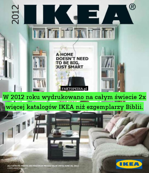 W 2012 roku wydrukowano na całym świecie 2x więcej katalogów IKEA niż ezgemplarzy
