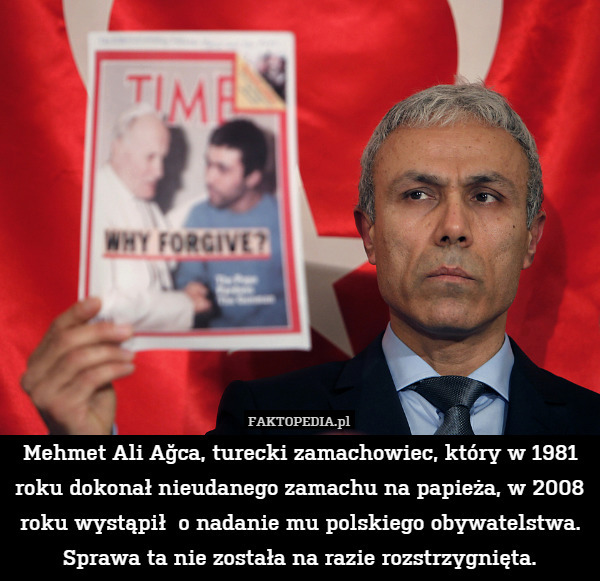 Mehmet Ali Ağca, turecki zamachowiec, który w 1981 roku dokonał nieudanego
