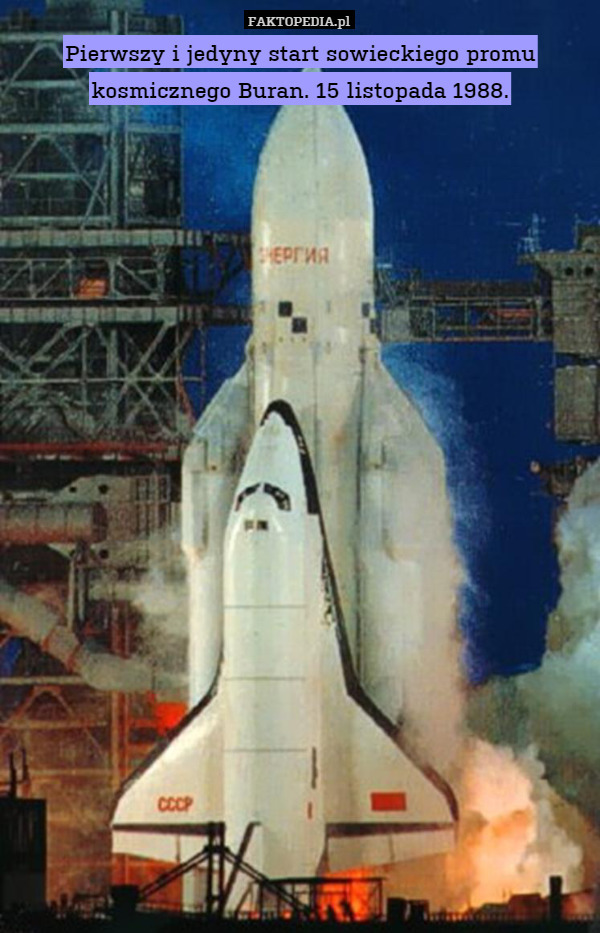 Pierwszy i jedyny start sowieckiego promu kosmicznego Buran. 15 listopada