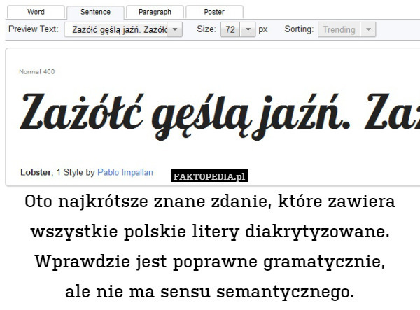 Jest to najkrótsze znane zdanie, które zawiera wszystkie polskie litery