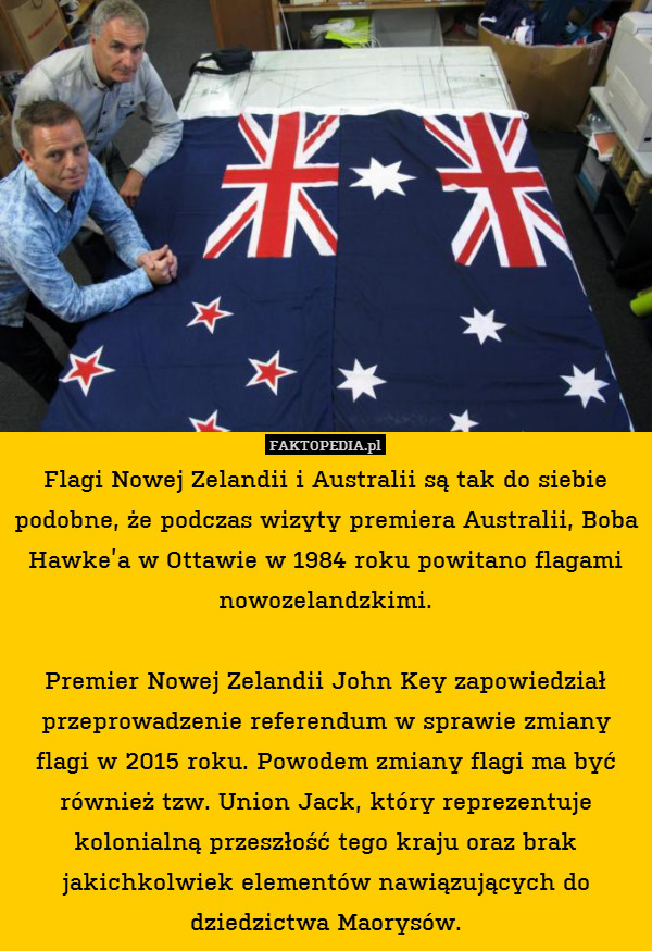 Flagi Nowej Zelandii i Australii są tak do siebie podobne, że podczas wizyty