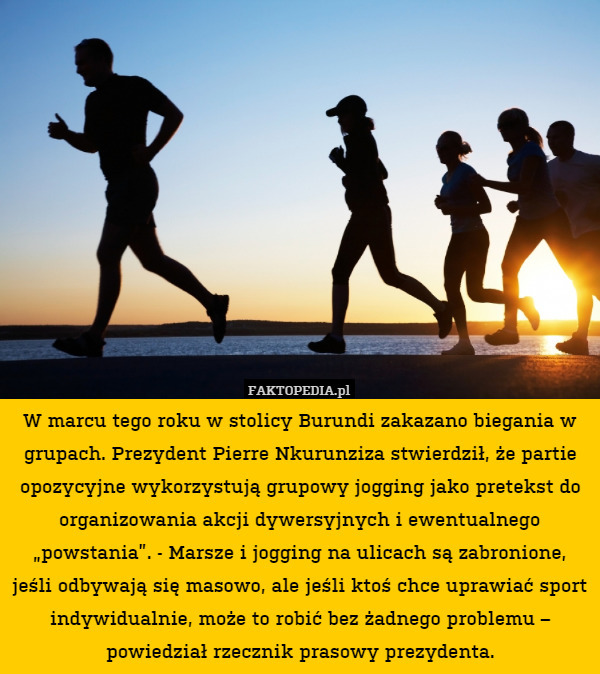W marcu tego roku w sto­li­cy Bu­run­di za­ka­za­no bie­ga­nia w gru­pach.