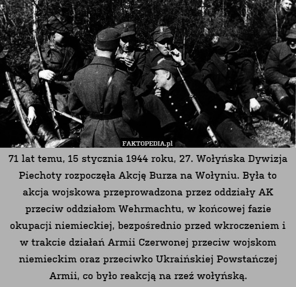 71 lat temu, 15 stycznia 1944 roku, 27. Wołyńska Dywizja Piechoty rozpoczęła