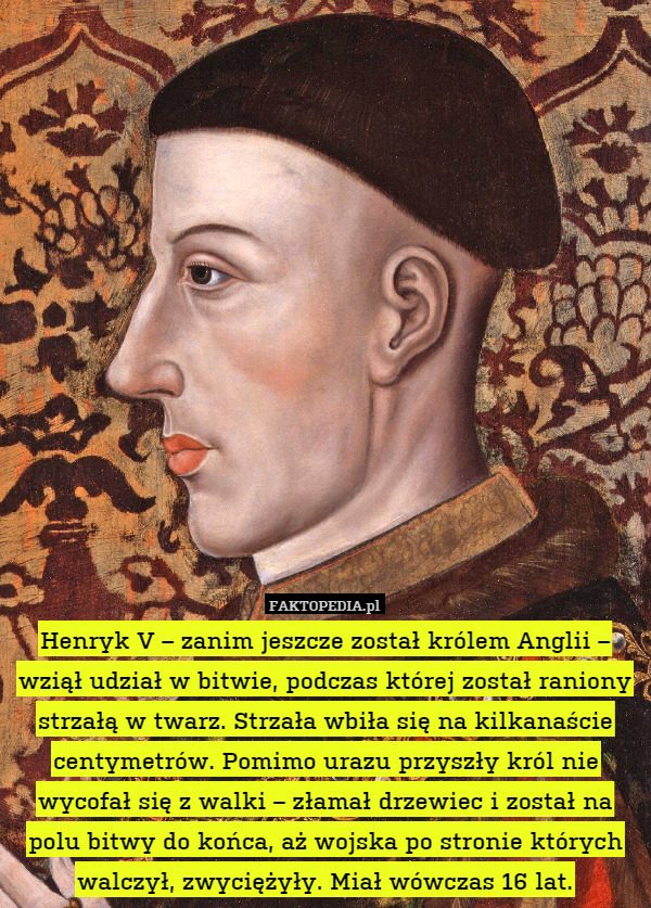 Henryk V – zanim jeszcze został królem Anglii – wziął udział w bitwie, podczas